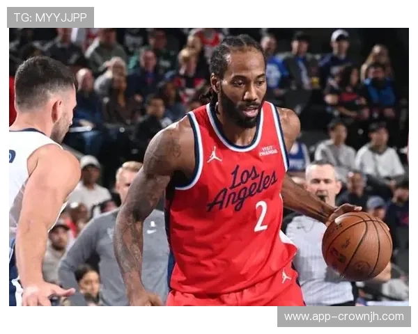 伦纳德挡拆拉开空间效率显著提升对手防线压力